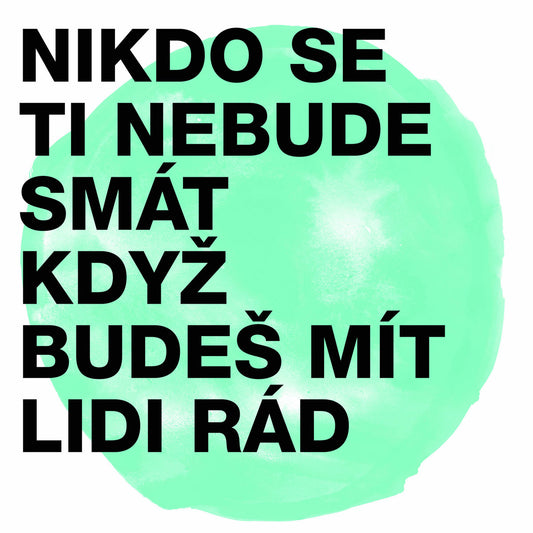 Midi Lidi - Nikdo se ti nebude smát když budeš mít lidi rád (CD)